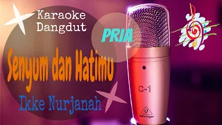Download Karaoke Senyum dan Hatimu - Ikke Nurjanah Nada Pria (Karaoke Dangdut Lirik Tanpa Vocal) MP3
