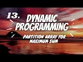 13 Partition Array for Maximum Sum Dynamic Programming LeetCode Medium 1043