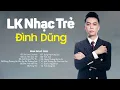 Download Lagu Đình Dũng Ballad 2025 | Liên Khúc Nhạc Trẻ Hay Nhất Của Đình Dũng | Nhạc Trẻ Ballad Nhẹ Nhàng 2025