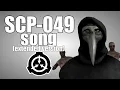 Download Lagu SCP-049 song (Plague Doctor) (extended version)
