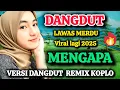 Download Lagu MENGAPA (RANA RANI) VERSI DANGDUT KOPLO REMIX - VIRAL 2025