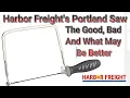 Harbor Freight s Portland Coping Saw - Discussion