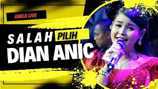 Download SALAH PILIH | DIAN ANIC | VIRAL TERHANGAT 2023 | ANICA NADA MP3