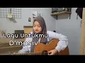 Download Lagu Lagu Untukmu - D'Masiv (cover) #dmasiv #laguuntukmu #time