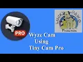 Setting Up Tiny Cam Pro To Use With The Wyze Cam
