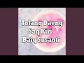 Download Lagu Tolang Daeng Saq Kiri Baiq Susanti