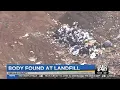 Police investigate body found at landfill