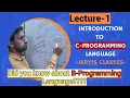 Introduction to C programming Language C-Programming Language Lecture 1 Jarvis Classes