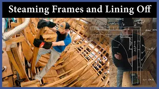 Acorn to Arabella – Journey of a Wooden Boat – Episode 118: Steaming Frames and Lining Off