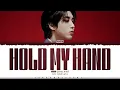 HAN (Stray Kids) 'Hold my hand' Lyrics (스트레이 키즈 Hold my hand 가사) [Color Coded Han_Rom_Eng]