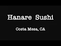 Hanare Sushi in Costa Mesa CA Omakase 225
