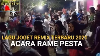 Download 💥LAGU JOGET PESTA REMIX TERBARU 2021,[[ Acara Rame Pesta Full Tenda ]]. LATANSAH SYAH. MP3