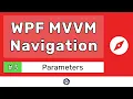 Passing Parameters - WPF VM NAVIGATION TUTORIAL