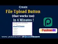 Create File Upload Button That Works Too in 4 Minutes