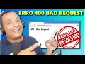 HOW TO FIX THE 400 BAD REQUEST ERROR