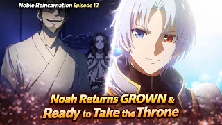 noble reincarnation episode 12 final episode 3 year time skip u0026 future emperor 