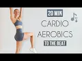 Download Lagu 20 MIN CARDIO AEROBICS WORKOUT - Move To The Beat (All Standing, Low Impact)