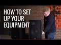How to Set Up Your Sound Equipment