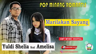 Download YULDI SHELIA feat Amelisa ||  MARILAKAN SAYANG [Official Music Video] MP3