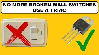 no more broken wall switches and light bulbs use a triac