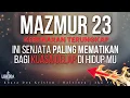 Mazmur 23 Bukan Puisi! Ini SENJATA PERANG yang Neraka Takut Kamu Pelajari