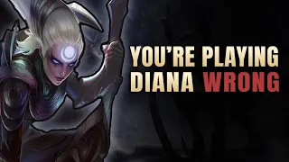Everyone Plays Diana Almost Nobody Plays Her Correctly
