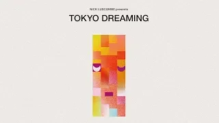 Download アルバム『Nick Luscombe presents TOKYO DREAMING』ダイジェスト試聴 MP3