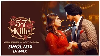 5 7 kille dhol mix amar sehmbi dj max panj satt kille beej k rakh le mircha de latest songs 2026