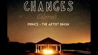 CHANGES (Remix) : Prince - The Artist Singh ( Latest Punjabi Song) Ezu Arrival 2020 (Prod by Sedivi)