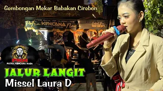 Download JALUR LANGIT - Missel Laura D | Putra Kencana Nada di Arak Arakan Gembongan Mekar Cirebon MP3