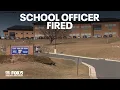 VA school resource officer fired over inappropriate contact with student