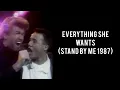 Download Lagu Wham! - Everything She Wants (Stand By Me 1987)