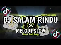 Download Lagu DJ SALAM RINDU X MELODI SLOW Terbaru Full Bass - Febry Fvnky Remix