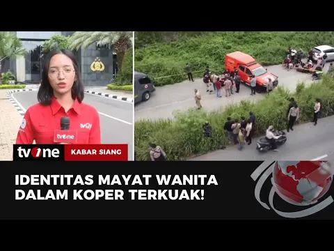 Terungkap! Siapa Sebenarnya Sosok Jasad yang Ditemukan di dalam Koper