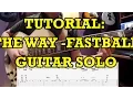 Download Lagu Tutorial: The Way - Fastball (Guitar Solo)
