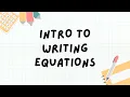 Introduction to Writing Equations Math Lesson
