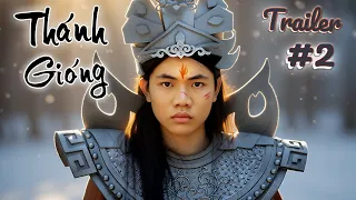 THÁNH GIÓNG - 𝐓𝐫𝐚𝐢𝐥𝐞𝐫 𝟐
