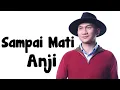 Download Lagu Anji - Sampai Mati [Lirik Video]