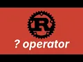 Question operator Learn Rust part 20