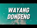 Wayang - Dongeng (Lirik)