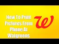 How To Print Pictures From Phone At Walgreens