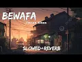 Download Lagu Bewafa [Slowed+Reverb] - Imran Khan | Music lovers | Textaudio |