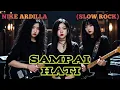 Lagu SAMPAI HATI - NIKE ARDILLA (SLOW ROCK) COVER BY NABILAH STUDIO 
