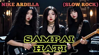 sampai hati nike ardilla slow rock cover by nabilah studio 
