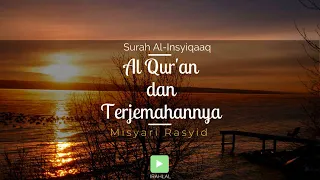 Download Surah 084 Al-Insyiqaaq \u0026 Terjemahan Suara Bahasa Indonesia - Holy Qur'an with Indonesian Translation MP3