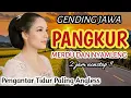GENDING JAWA PANGKUR || UYON UYON MERDU DAN NYAMLENG 2 JAM NONSTOP ~ PENGANTAR TIDUR PALING ANGLES