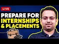 Preparation Strategy For Your PLACEMENTS INTERNSHIPS ft Kartik Mathur