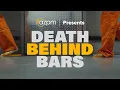 Death Behind Bars Investigating deaths in jail full documentary
