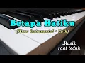 Lagu Betapa Hatiku - Piano Instrumental + Lirik.