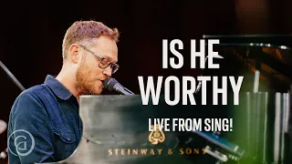 Download Is He Worthy (Live at Sing! 2019) - Andrew Peterson MP3